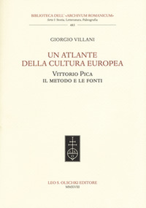 Un atlante della cultura europea. Vittorio Pica. Il metodo e le fonti - Librerie.coop Un atlante della cultura europea. Vittorio Pica. Il metodo e le fonti - Librerie.coop