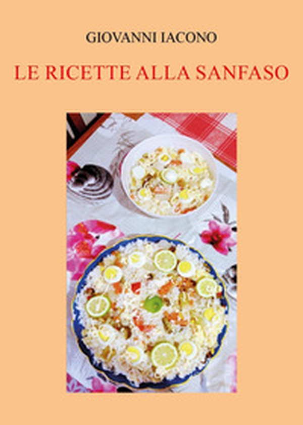 Le ricette alla sanfaso - Librerie.coop Le ricette alla sanfaso - Librerie.coop