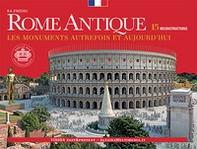 Rome Antique. Les monuments autrefois et aujourd'hui - Librerie.coop