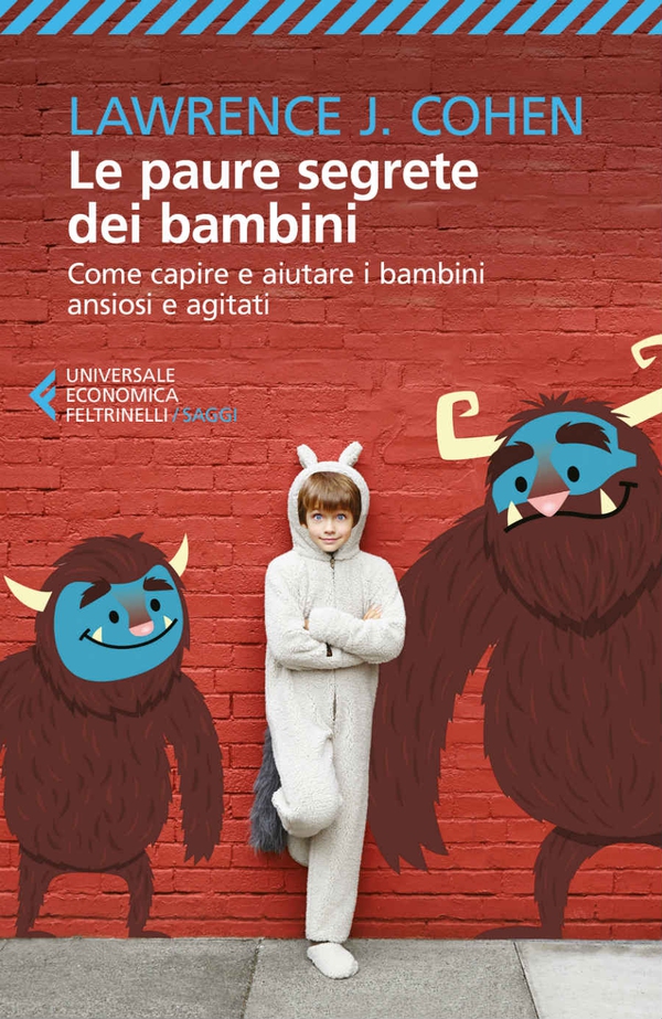 Le paure segrete dei bambini - Librerie.coop Le paure segrete dei bambini - Librerie.coop