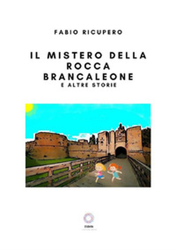 Il mistero della rocca Brancaleone e altre storie - Librerie.coop Il mistero della rocca Brancaleone e altre storie - Librerie.coop