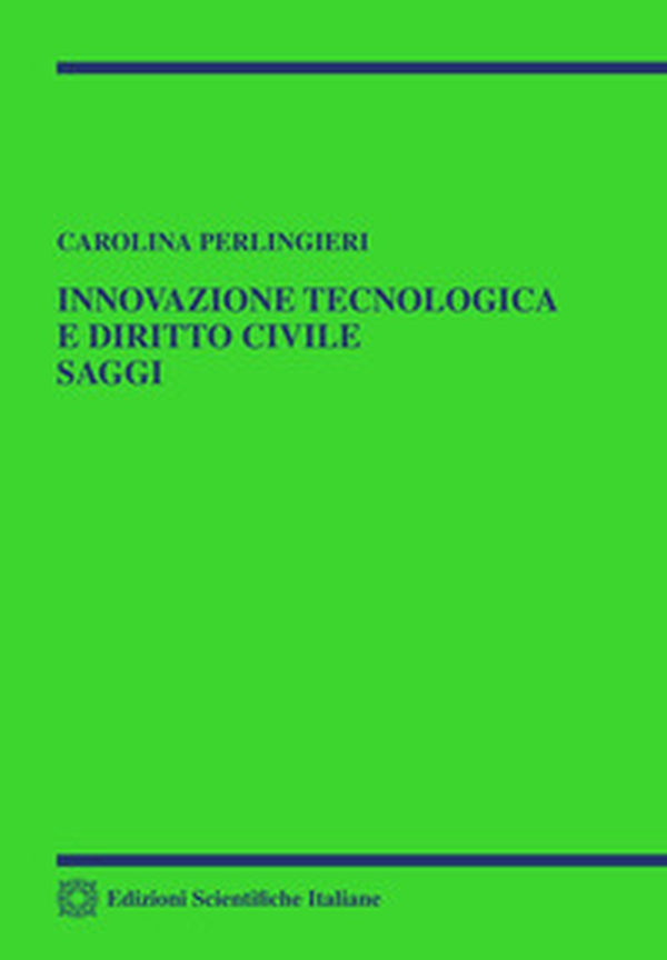 Innovazione tecnologica e diritto civile. Saggi - Librerie.coop Innovazione tecnologica e diritto civile. Saggi - Librerie.coop