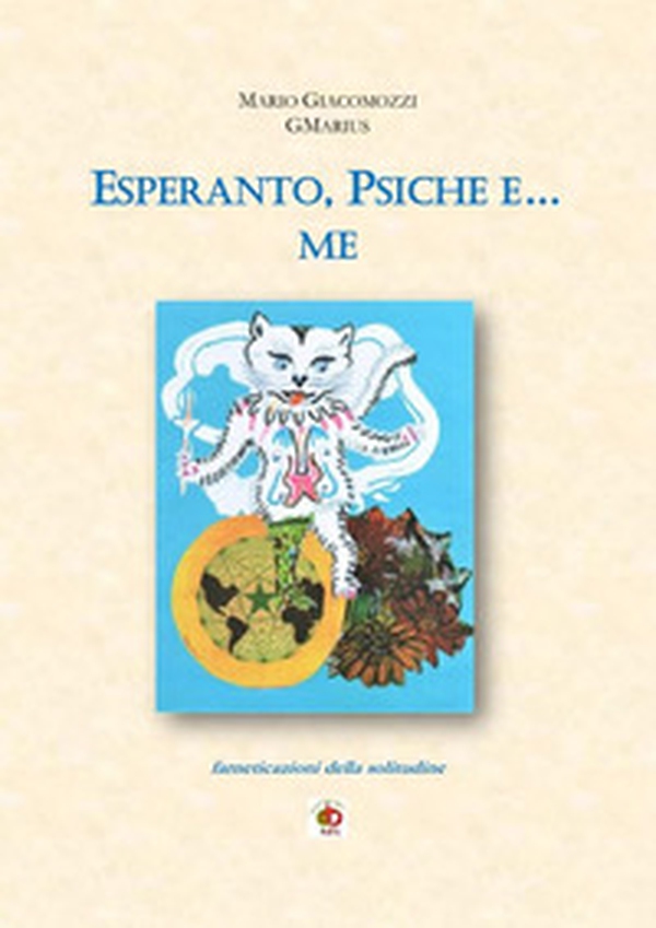 Esperanto, psiche e... me - Librerie.coop Esperanto, psiche e... me - Librerie.coop
