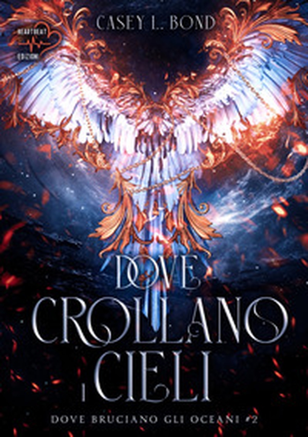 Dove crollano i cieli. Dove bruciano gli oceani - Vol. 2 - Librerie.coop Dove crollano i cieli. Dove bruciano gli oceani - Vol. 2 - Librerie.coop