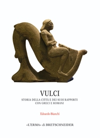 Vulci. Storia della città e dei suoi rapporti con Greci e Romani - Librerie.coop