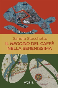 Il negozio del caffè nella Serenissima - Librerie.coop