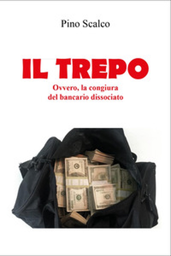 Il trepo. Ovvero, la congiura del bancario dissociato - Librerie.coop