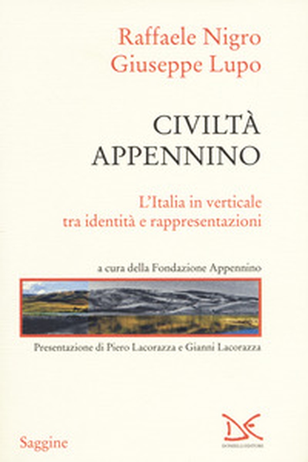 Civiltà Appennino. L'Italia in verticale tra identità e rappresentazioni - Librerie.coop Civiltà Appennino. L'Italia in verticale tra identità e rappresentazioni - Librerie.coop