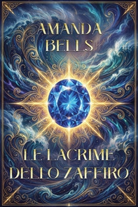 Le lacrime dello zaffiro - Librerie.coop