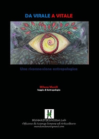 Da virale a vitale. Una riconnessione antropologica - Librerie.coop Da virale a vitale. Una riconnessione antropologica - Librerie.coop