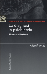 La diagnosi in psichiatria. Ripensare il DSM-5 - Librerie.coop