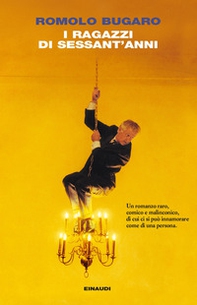 I ragazzi di sessant'anni - Librerie.coop I ragazzi di sessant'anni - Librerie.coop