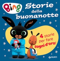 Storie della buonanotte. Bing - Librerie.coop