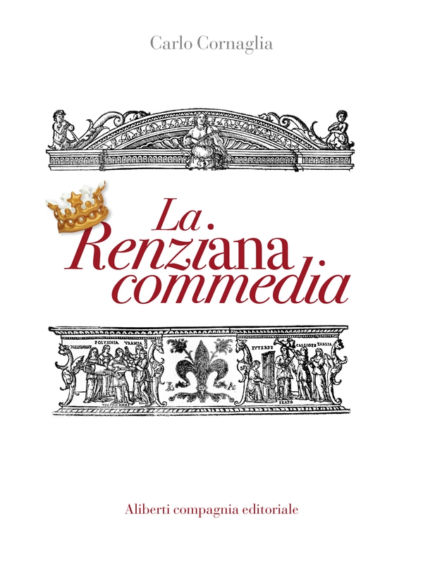 La Renziana commedia - Librerie.coop La Renziana commedia - Librerie.coop