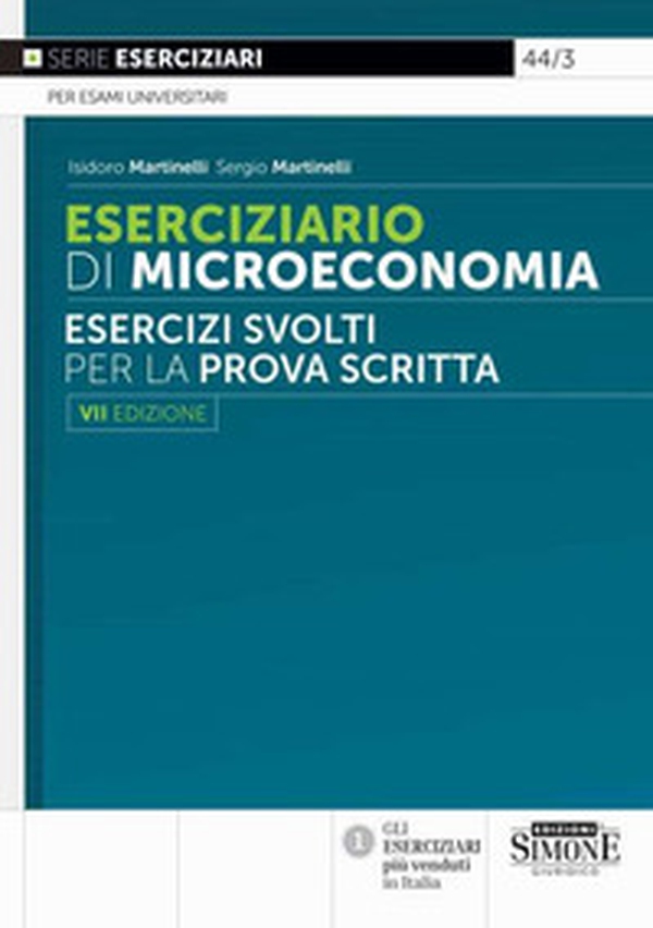 Eserciziario di microeconomia. Esercizi svolti per la prova scritta - Librerie.coop Eserciziario di microeconomia. Esercizi svolti per la prova scritta - Librerie.coop