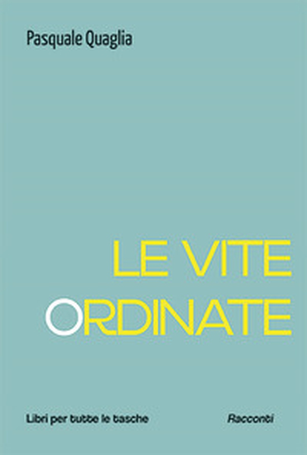 Le vite ordinate - Librerie.coop Le vite ordinate - Librerie.coop