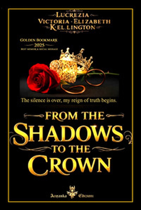 From the shadows to the crown. The silence is over, my reign of truth begins - Librerie.coop