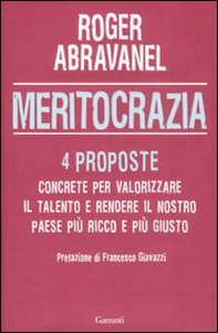 Meritocrazia. 4 proposte concrete per valorizzare il talento e rendere il nostro paese più ricco e più giusto - Librerie.coop