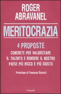 Meritocrazia. 4 proposte concrete per valorizzare il talento e rendere il nostro paese più ricco e più giusto - Librerie.coop Meritocrazia. 4 proposte concrete per valorizzare il talento e rendere il nostro paese più ricco e più giusto - Librerie.coop