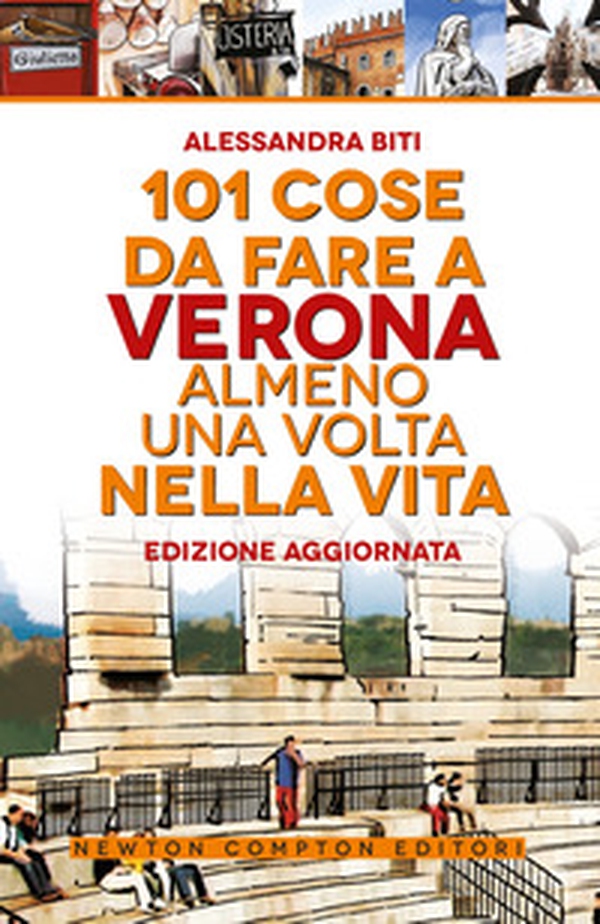 101 cose da fare a Verona almeno una volta nella vita - Librerie.coop 101 cose da fare a Verona almeno una volta nella vita - Librerie.coop