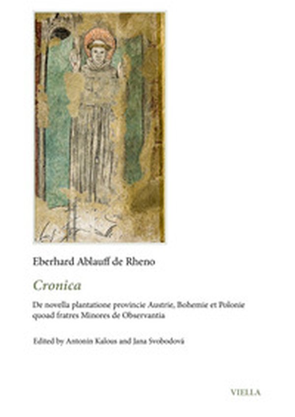 Cronica. De novella plantatione provincie Austrie, Bohemie et Polonie quoad fratres Minores de Observantia - Librerie.coop Cronica. De novella plantatione provincie Austrie, Bohemie et Polonie quoad fratres Minores de Observantia - Librerie.coop