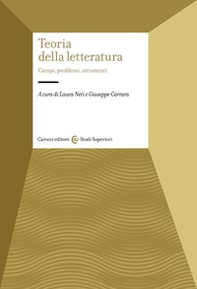 Teoria della letteratura. Campi, problemi, strumenti - Librerie.coop