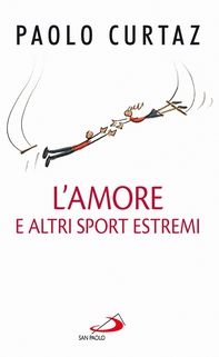 L'amore e altri sport estremi. Storie di coppie nella Bibbia - Librerie.coop L'amore e altri sport estremi. Storie di coppie nella Bibbia - Librerie.coop
