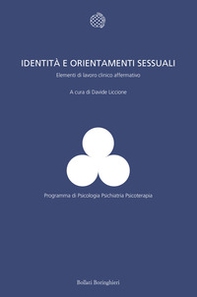 Identità e orientamenti sessuali. Elementi di lavoro clinico affermativo - Librerie.coop Identità e orientamenti sessuali. Elementi di lavoro clinico affermativo - Librerie.coop