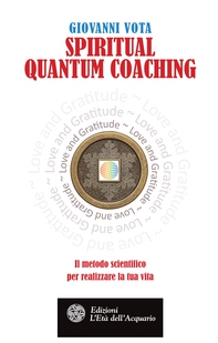 Spiritual Quantum Coaching - Librerie.coop Spiritual Quantum Coaching - Librerie.coop