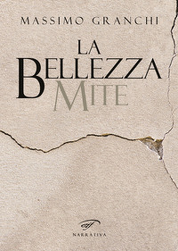 La bellezza mite - Librerie.coop La bellezza mite - Librerie.coop