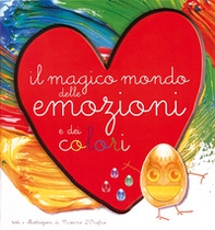 Il magico mondo delle emozioni e dei colori - Librerie.coop Il magico mondo delle emozioni e dei colori - Librerie.coop