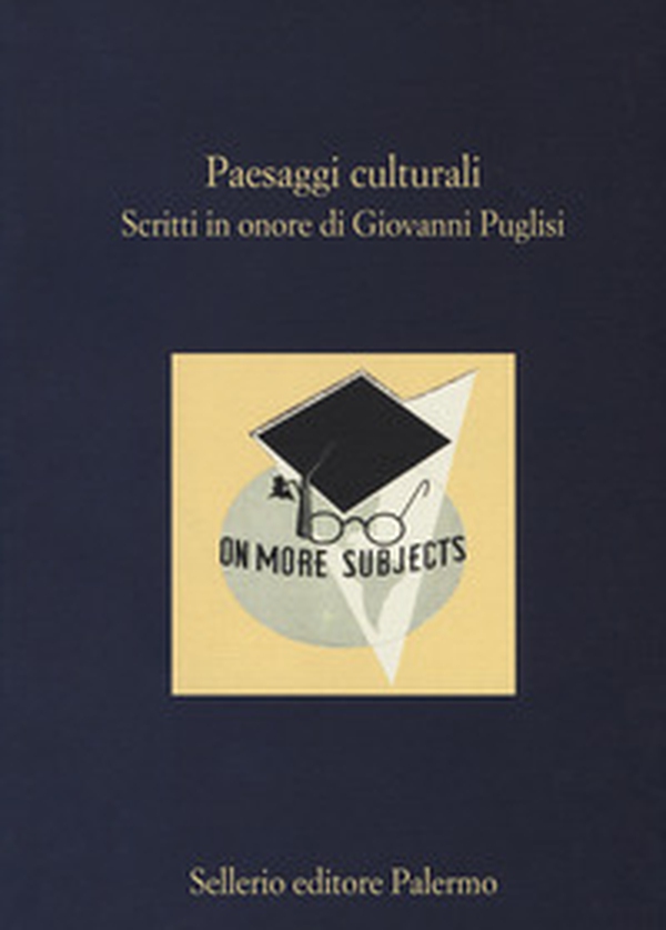 Paesaggi culturali. Scritti in onore di Giovanni Puglisi - Librerie.coop Paesaggi culturali. Scritti in onore di Giovanni Puglisi - Librerie.coop