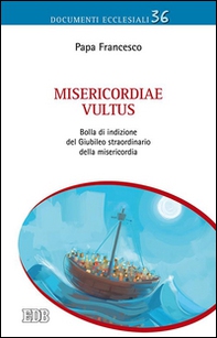 Misericordiae vultus. Bolla di indizione del Giubileo straordinario della misericordia - Librerie.coop