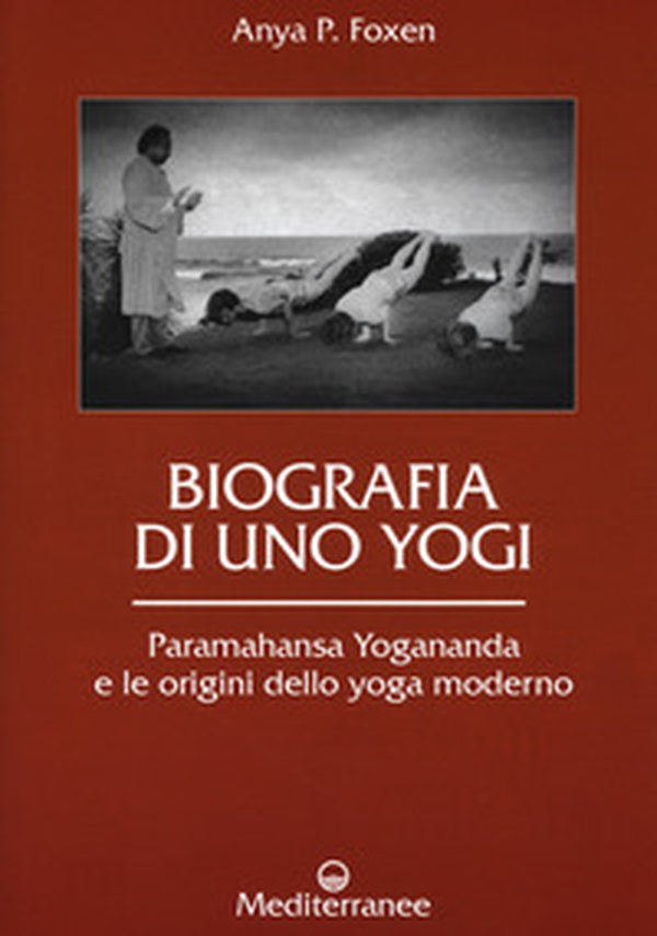 Biografia di uno yogi. Paramahansa Yogananda e le origini dello yoga moderno - Librerie.coop Biografia di uno yogi. Paramahansa Yogananda e le origini dello yoga moderno - Librerie.coop