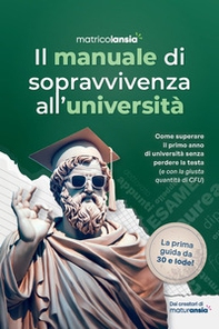 Il manuale di sopravvivenza all'università - Librerie.coop Il manuale di sopravvivenza all'università - Librerie.coop