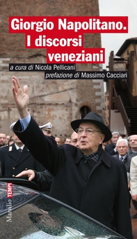 Giorgio Napolitano. I discorsi veneziani - Librerie.coop