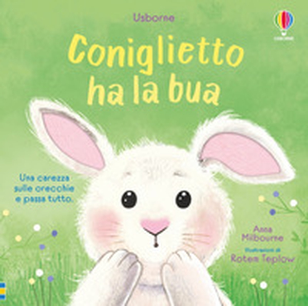 Coniglietto ha la bua - Librerie.coop Coniglietto ha la bua - Librerie.coop