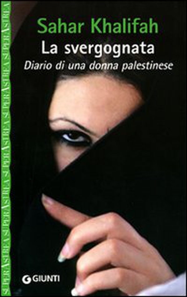 La svergognata. Diario di una donna palestinese - Librerie.coop La svergognata. Diario di una donna palestinese - Librerie.coop