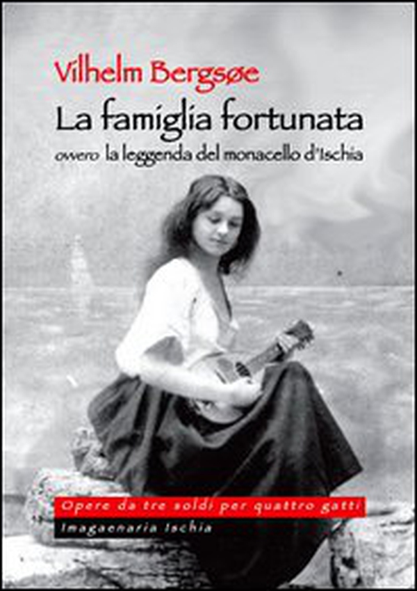 La famiglia fortunata, ovvero la leggenda del monacello d'Ischia - Librerie.coop La famiglia fortunata, ovvero la leggenda del monacello d'Ischia - Librerie.coop