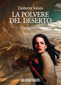 La polvere del deserto - Librerie.coop