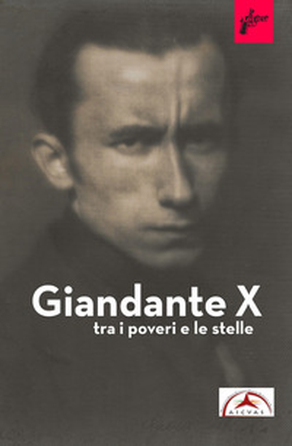 Giandante X. Tra i poveri e le stelle - Librerie.coop Giandante X. Tra i poveri e le stelle - Librerie.coop