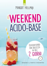 Il weekend acido-base - Librerie.coop Il weekend acido-base - Librerie.coop