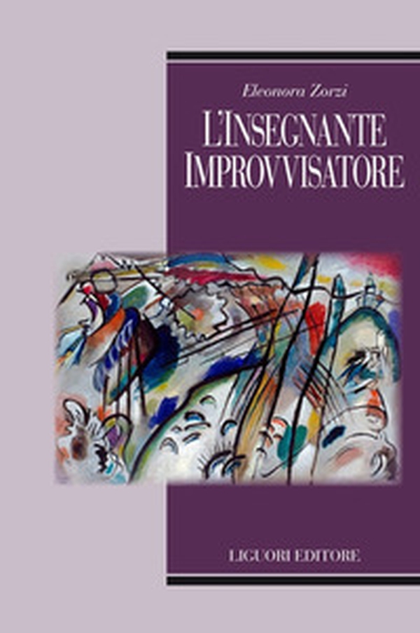 L'insegnante improvvisatore - Librerie.coop L'insegnante improvvisatore - Librerie.coop
