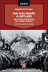 Da Caligari a Hitler. Una storia psicologica del cinema tedesco - Librerie.coop
