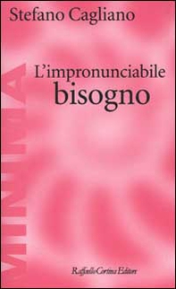 L'impronunciabile bisogno - Librerie.coop