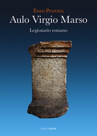 Aulo Virgio Marso. Legionario romano - Librerie.coop Aulo Virgio Marso. Legionario romano - Librerie.coop