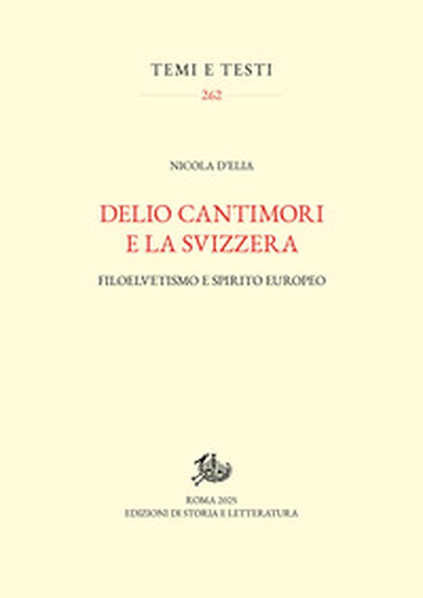 Delio Cantimori e la Svizzera. Filoelvetismo e spirito europeo - Librerie.coop Delio Cantimori e la Svizzera. Filoelvetismo e spirito europeo - Librerie.coop