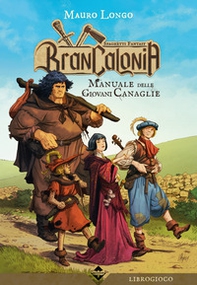 Brancalonia. Manuale delle giovani canaglie - Librerie.coop