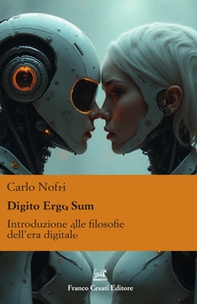 Digito ergo sum. Introduzione alle filosofie dell'era digitale - Librerie.coop