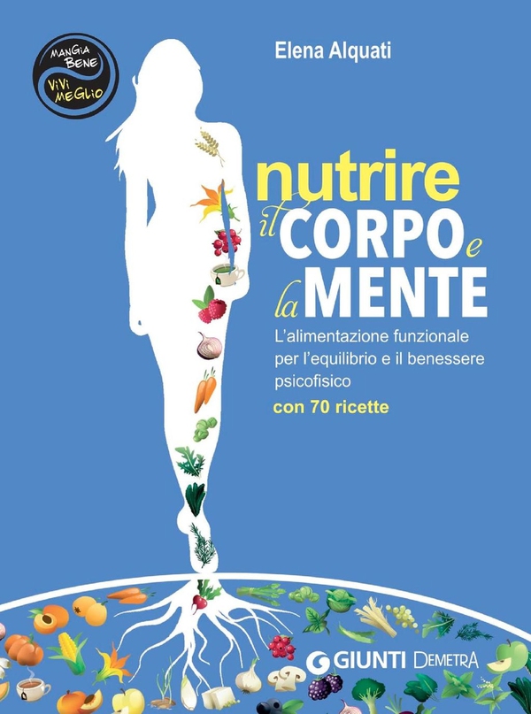 Nutrire il corpo e la mente - Librerie.coop Nutrire il corpo e la mente - Librerie.coop